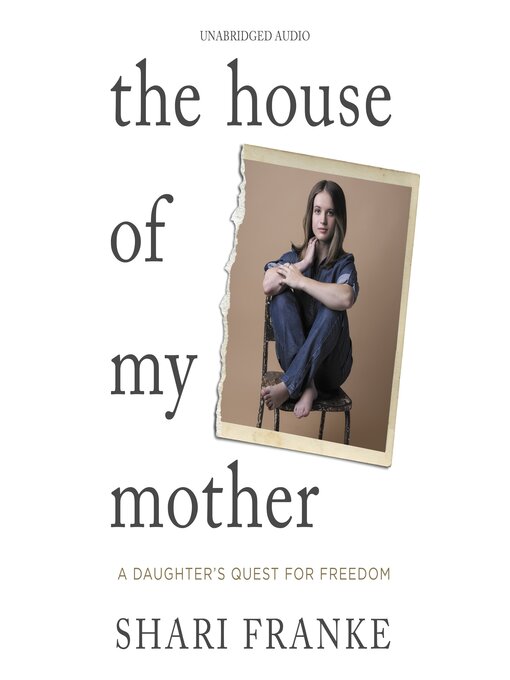 Title details for The House of My Mother by Shari Franke - Available